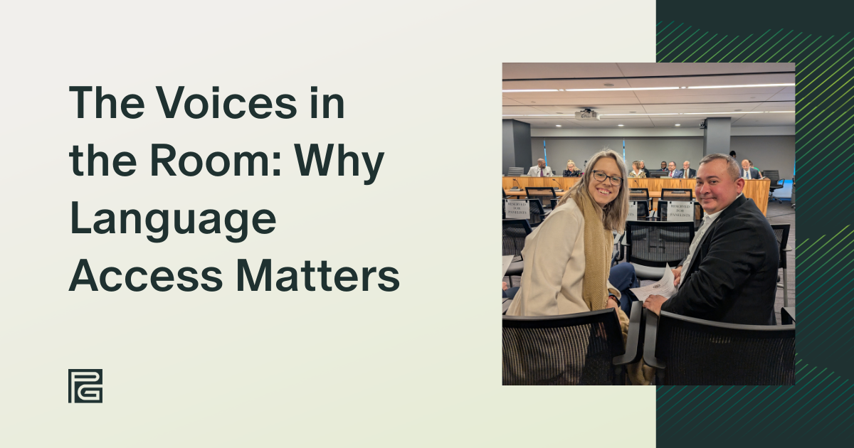The Voices in the Room: Why Language Access Matters