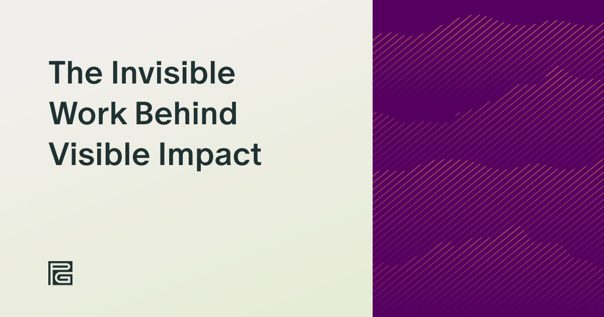 The Invisible Work Behind Visible Impact: Why Outcomes Start Before the Moment They’re Measured