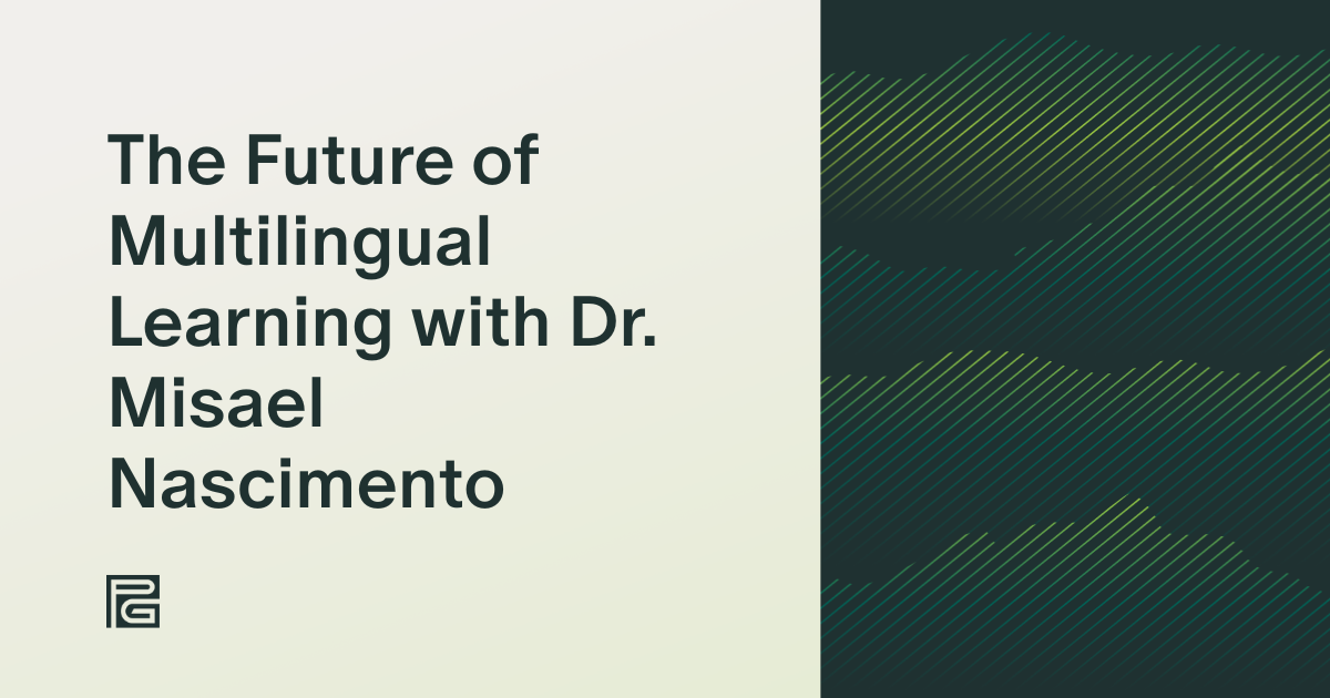 The Future of Multilingual Learning with Dr. Misael Nascimento