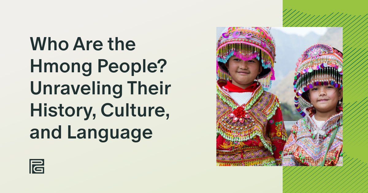 Who Are the Hmong People? Unraveling Their History, Culture, and Language