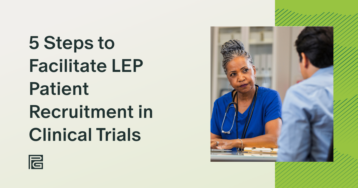 5 Steps to Facilitate LEP Patient Recruitment in Clinical Trials