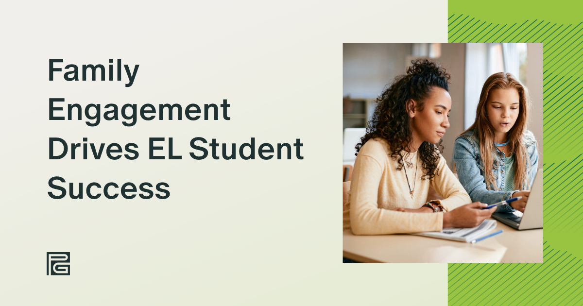 Family Engagement Drives EL Student Success: How Language Access Makes a Difference