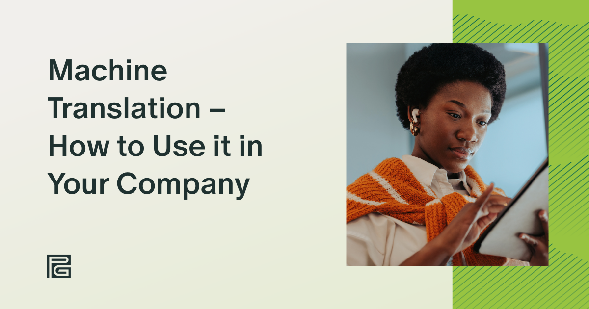 Machine Translation – How to Use it in Your Company