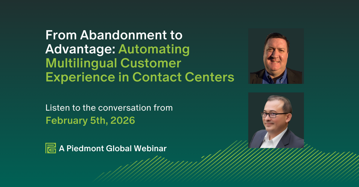 From Abandonment to Advantage: Automating Multilingual Customer Experience in Contact Centers