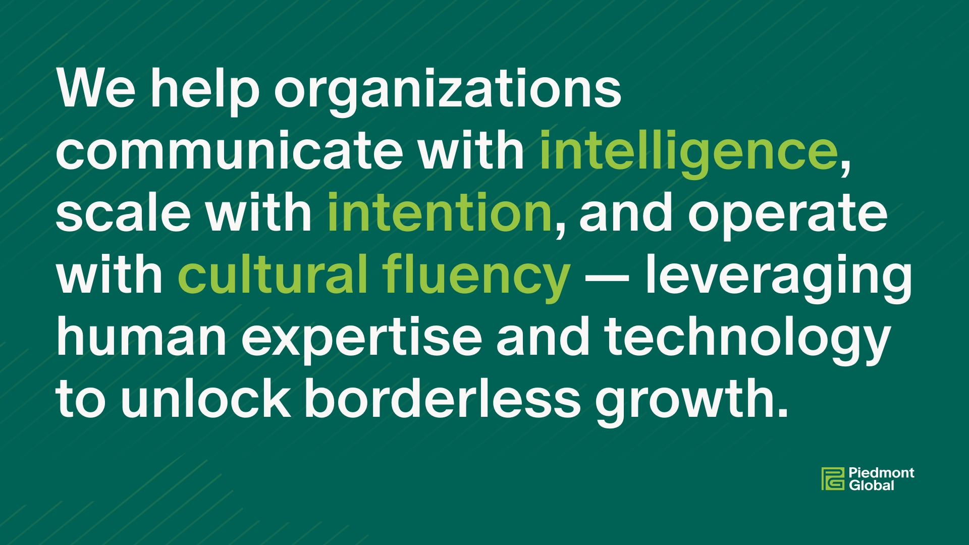 Quote card reading "We help organizations communicate with intelligence, scale with intention, and operate with cultural fluency — leveraging human expertise and technology to unlock borderless growth."